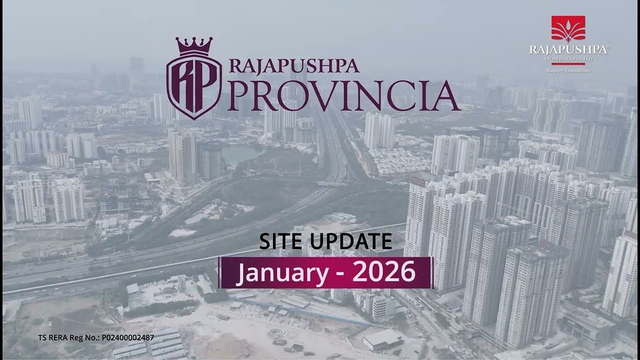 [Site Update - Jan-26] RAJAPUSHPA PROVINCIA 2 & 3 BHK Apartments in Narsingi