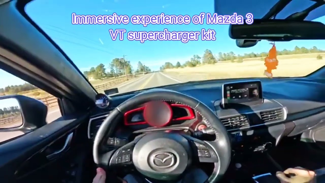 Immersive experience of Mazda 3 VT supercharger kit