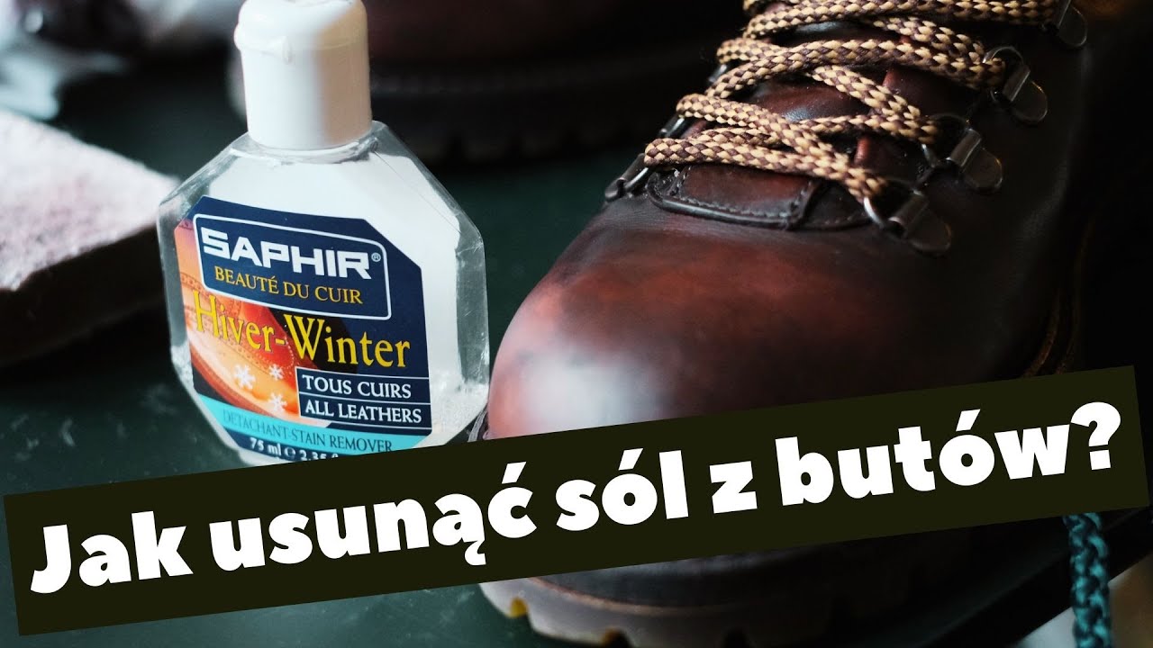 Jak usunąć s&oacute;l z but&oacute;w sk&oacute;rzanych