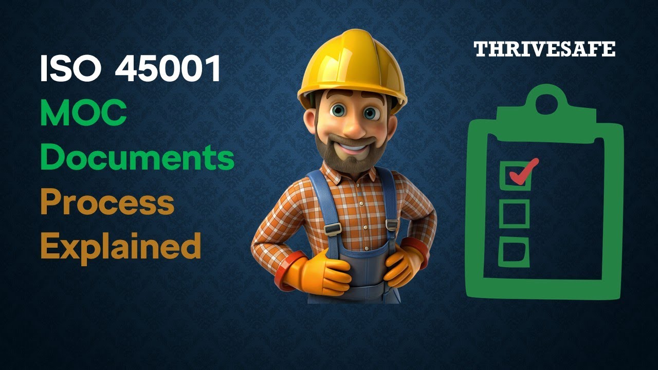 ISO 45001 MOC (Management of Change) Documents Process Explained | ThriveSafe