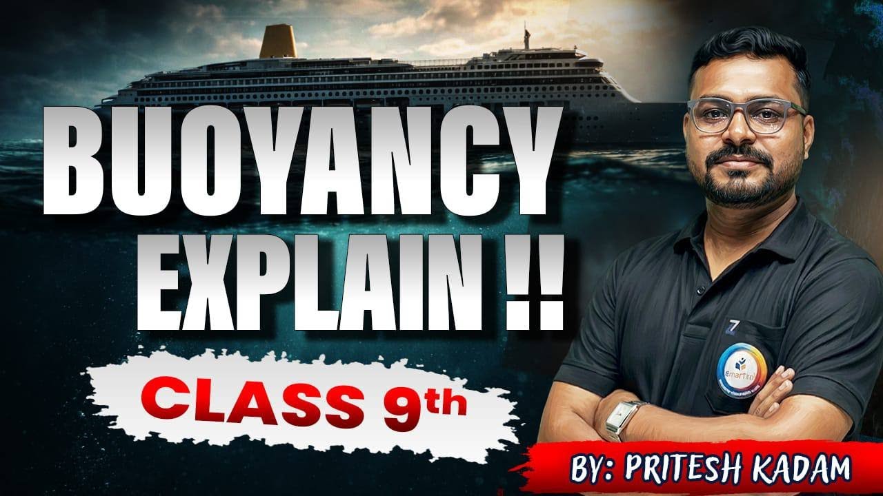 Buoyancy Class 9 | Archimedes' Principle | Class 9 Science Chapter &ndash; Complete Explanation