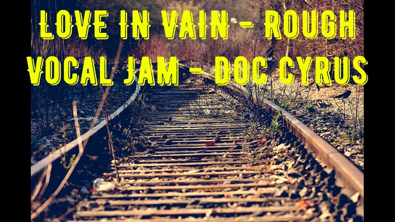 'Love In Vain' (Robert Johnson) ROUGH VOCAL JAM INTO PHONE.