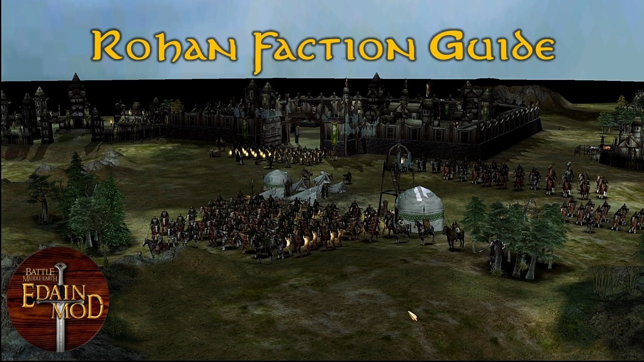 Rohan Faction Guide | Edain Mod 4.8.3