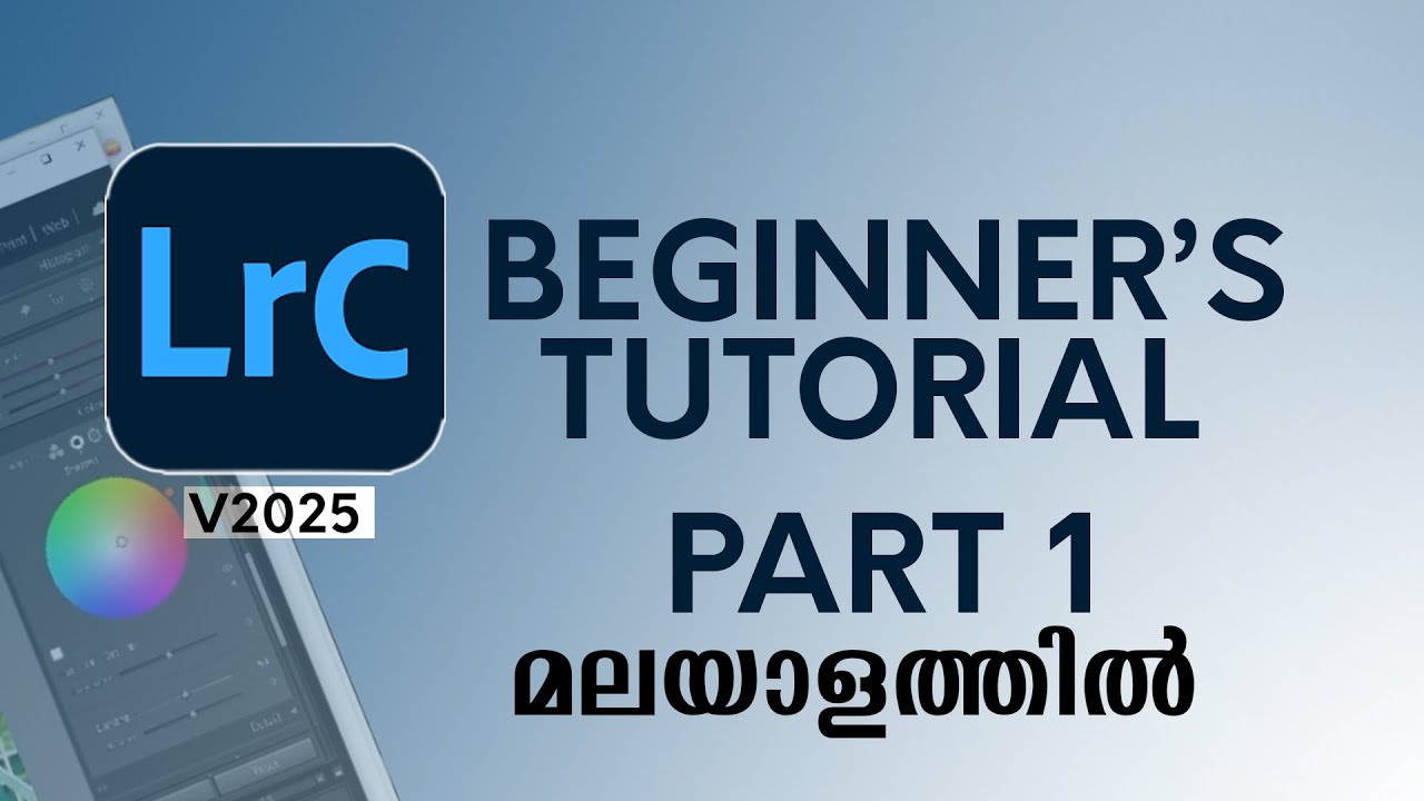 Adobe Lightroom Classic Complete Beginners Tutorial | Part 1 | Malayalam | Sadiqtalks