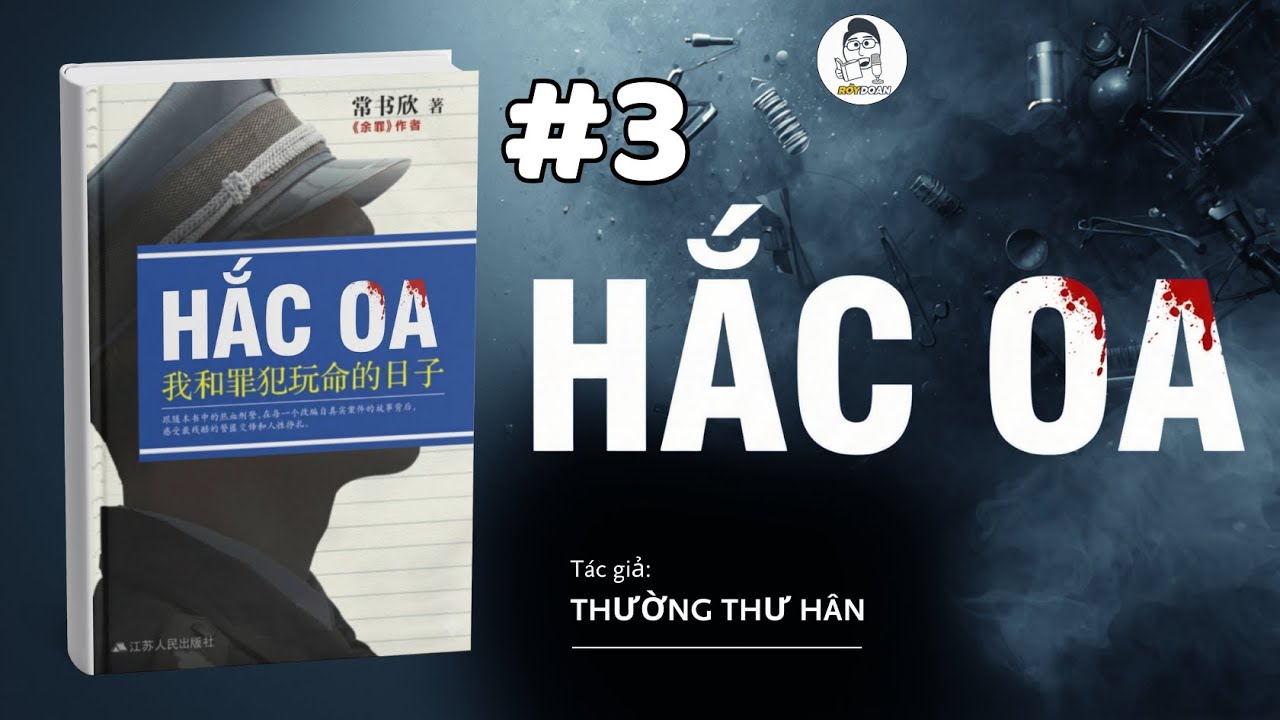 HẮC OA | Tập 3/17 | [SÁCH NÓI] - [FULL] | Thường Thư Hân