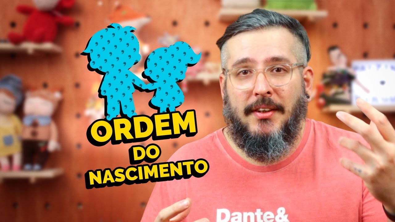 A Teoria da Ordem do Nascimento de Irmãos - Paizinho, Vírgula!
