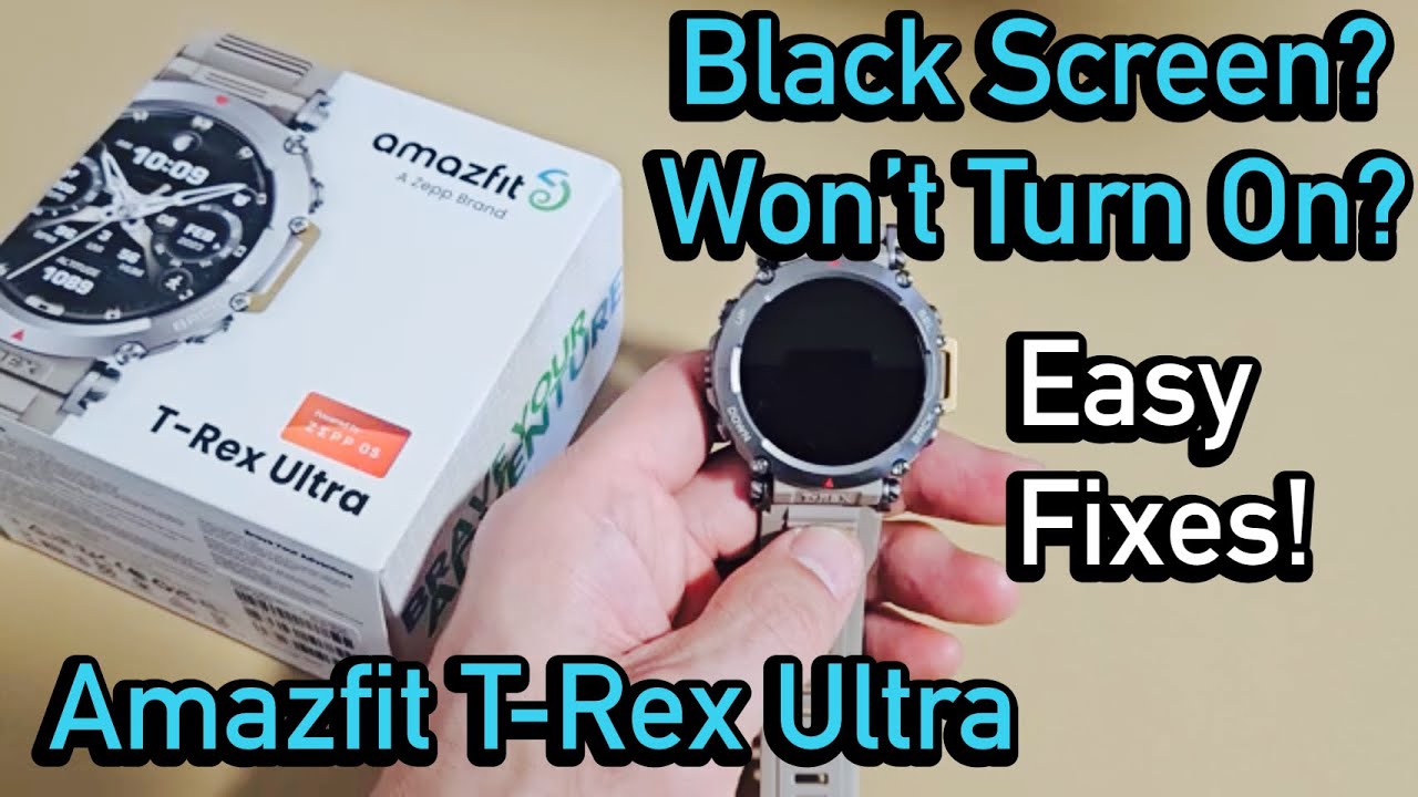 Amazfit T-Rex Ultra: чёрный экран? Не включаются? Простые решения!