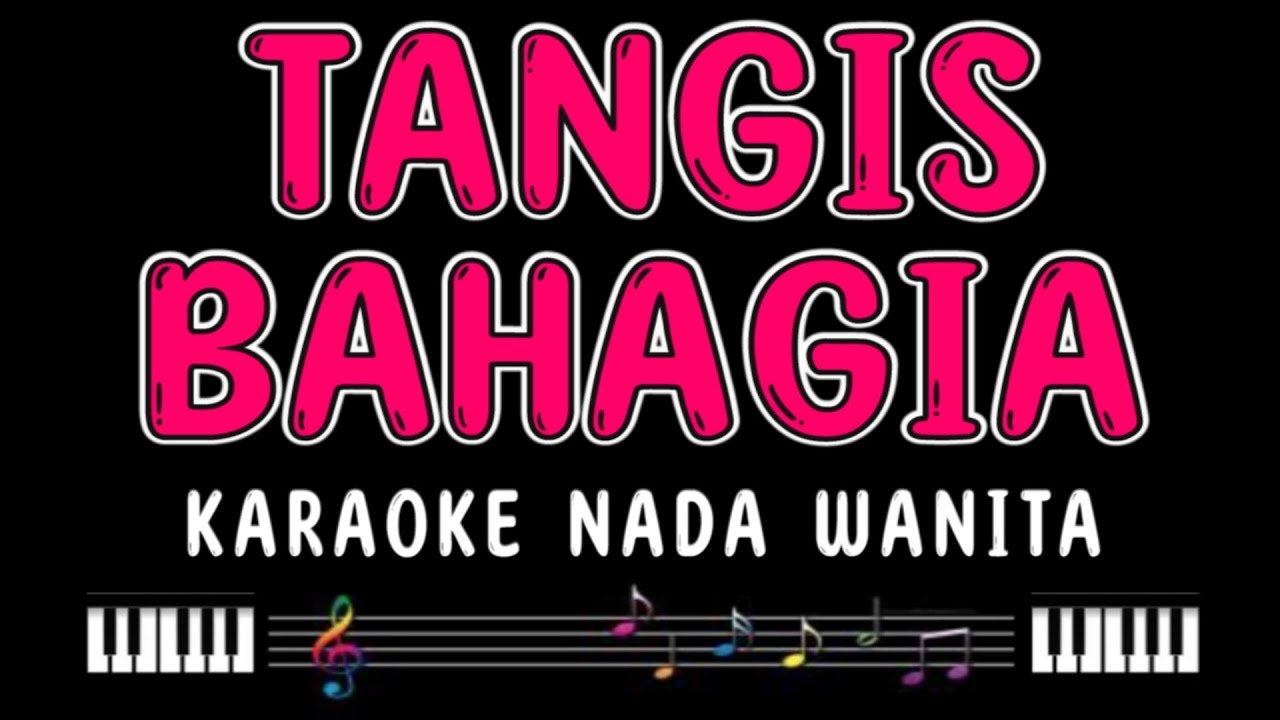 TANGIS BAHAGIA - Karaoke Nada Wanita [ ELVY SUKAESIH ]