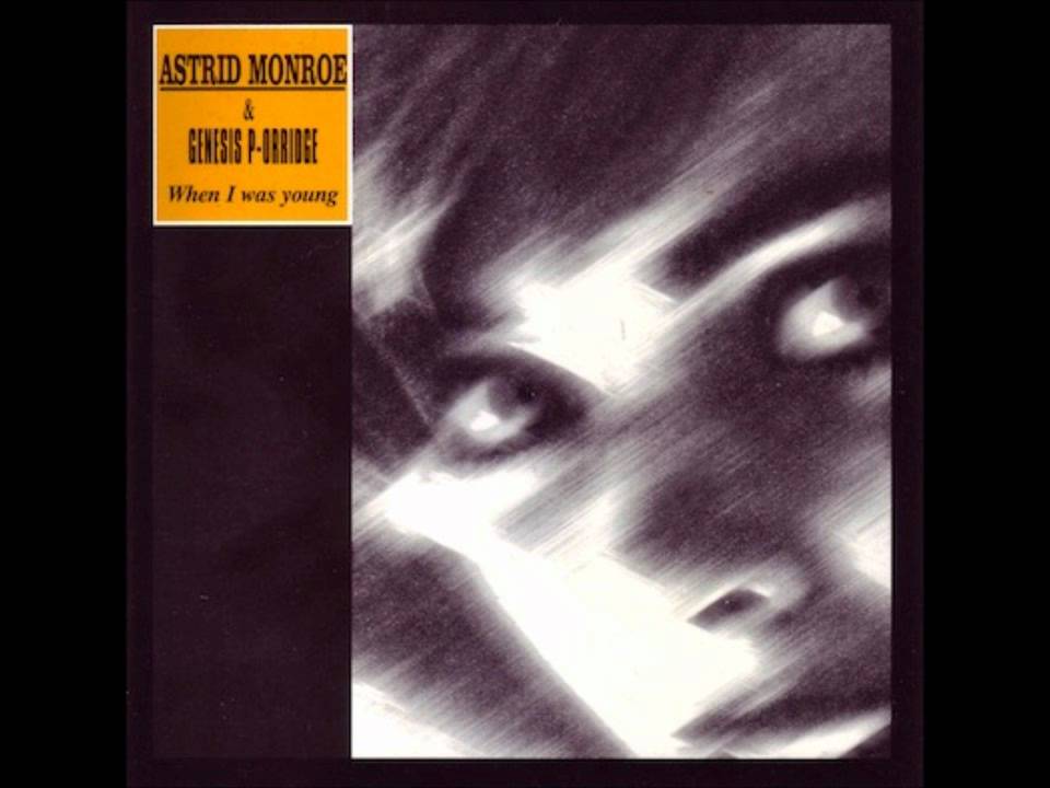 Genesis P-Orridge & Astrid Monroe - When I Was Young