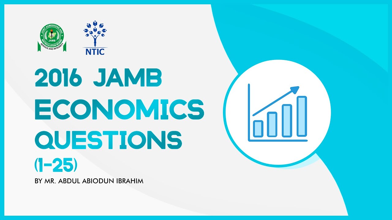 2016 JAMB Economics Questions 1 to 25 - NTIC Online Class #Economics #UMTC #pastquestions