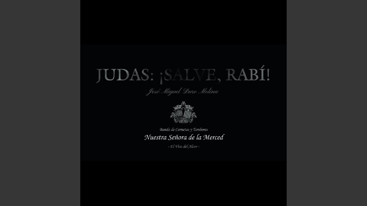 JUDAS: ¡SALVE, RABÍ!