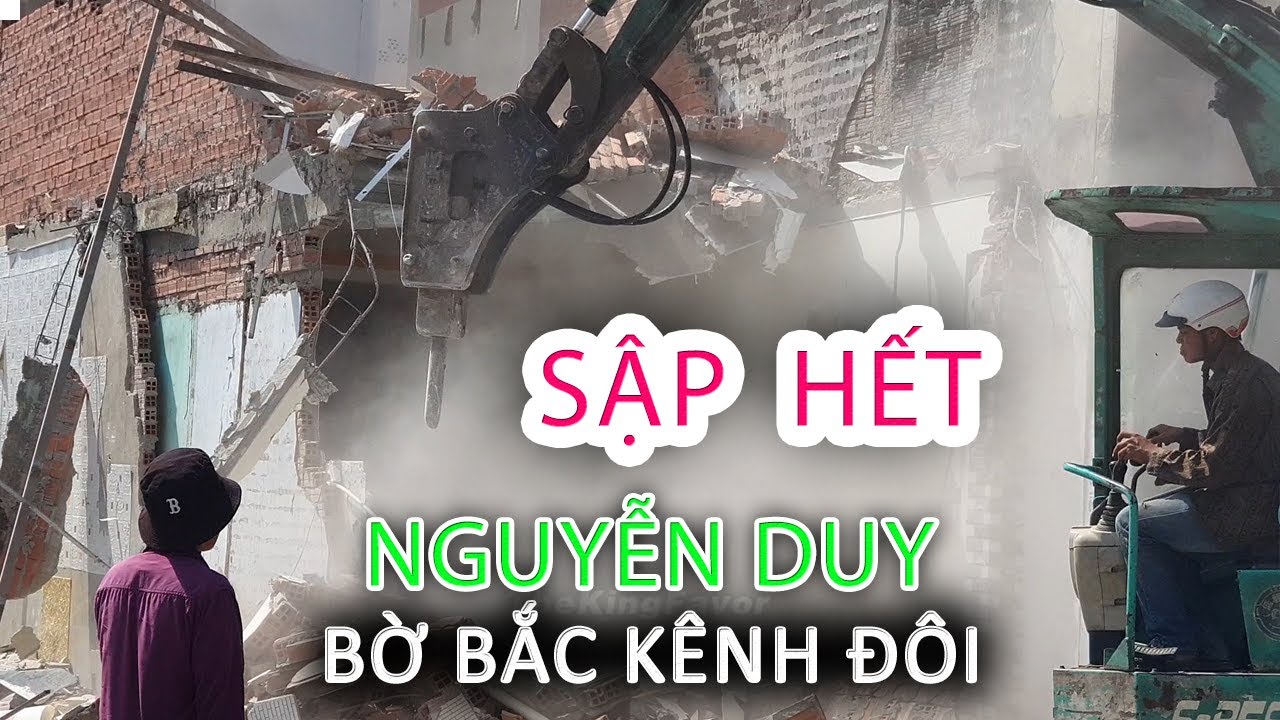Hất -SẬP- HOÀN TOÀN Nhà Giải Tỏa Nguyễn Duy Bờ Bắc Kênh Đôi Quận 8 - Sài Gòn