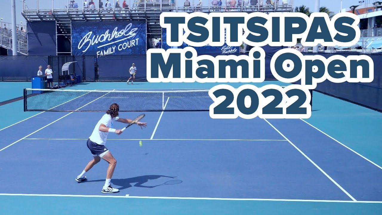 Stefanos Tsitsipas Miami Open 2022 Court Level Practice