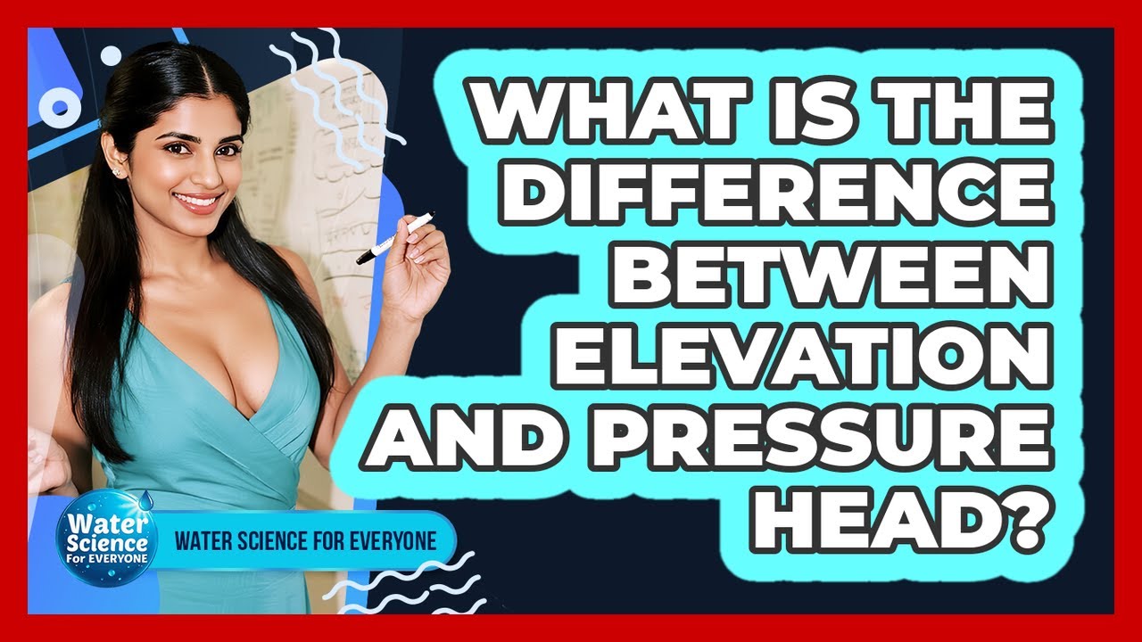 What Is The Difference Between Elevation And Pressure Head?