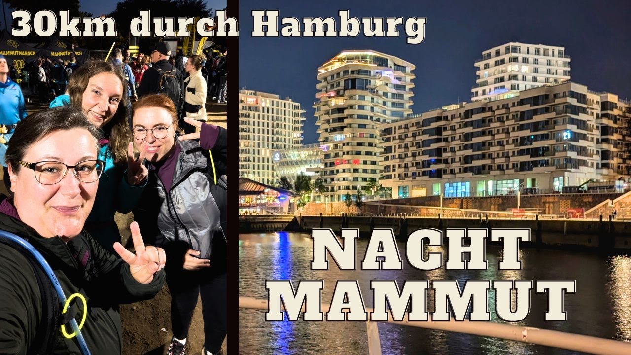 Nacht-Mammutmarsch Hamburg 2024 🔸 3 Lübsche Deern kennen keine Nacht