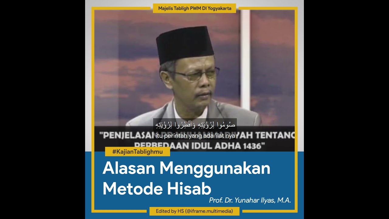Alasan Muhammadiyah Menggunakan Metode Hisab - Ust. Prof. Dr. Yunahar Ilyas