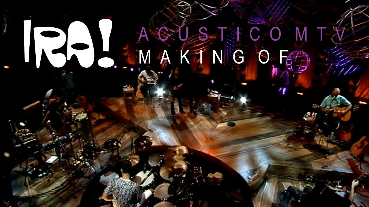 IRA! - Making Of - Acústico MTV (2004) (HD)