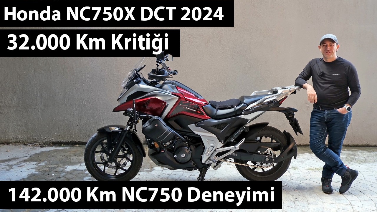 Honda NC750X  142.000 Km Tecrübe ile Gerçek Kullanıcı Yorumu | 2024 Model 32.000 Km'de Neler Yaşandı