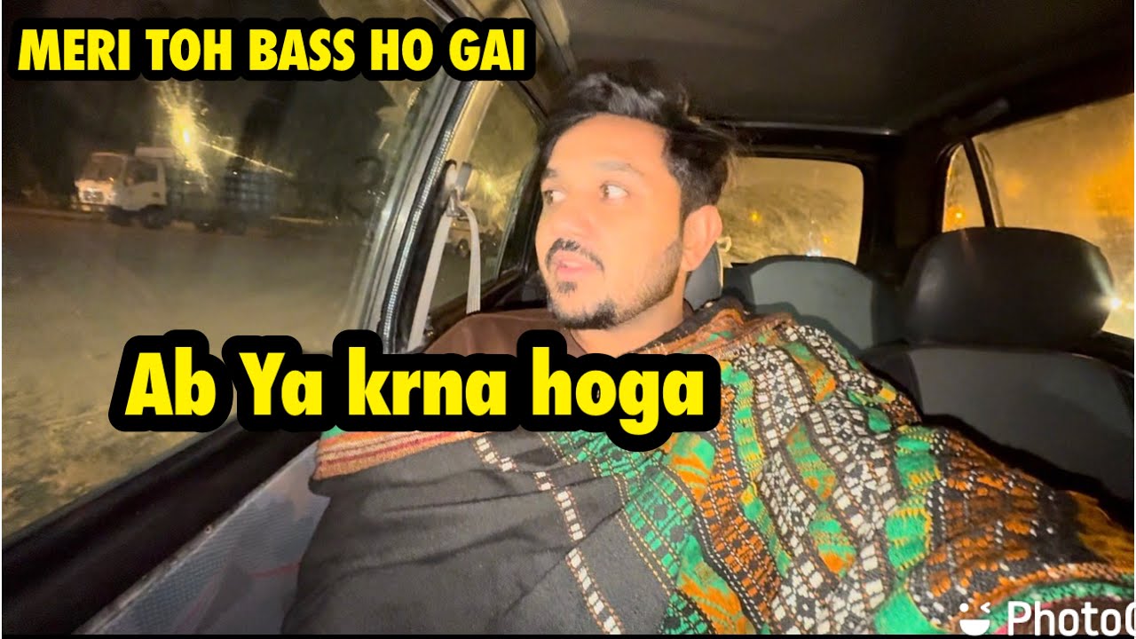 Merii Toh Bass Ho Gai / Or Bardash Nhe Kr Sagta .. babar akbar vlog