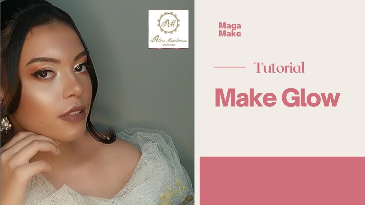 Make Glow Debutante |Tutorial de Maquiagem |