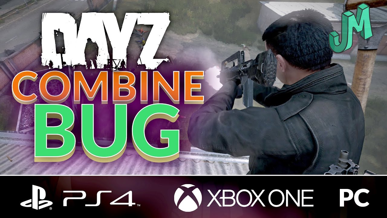 Combine Glitch, Update Changes 🎒 DayZ 1.20 🎮 PS4, XBOX and PC