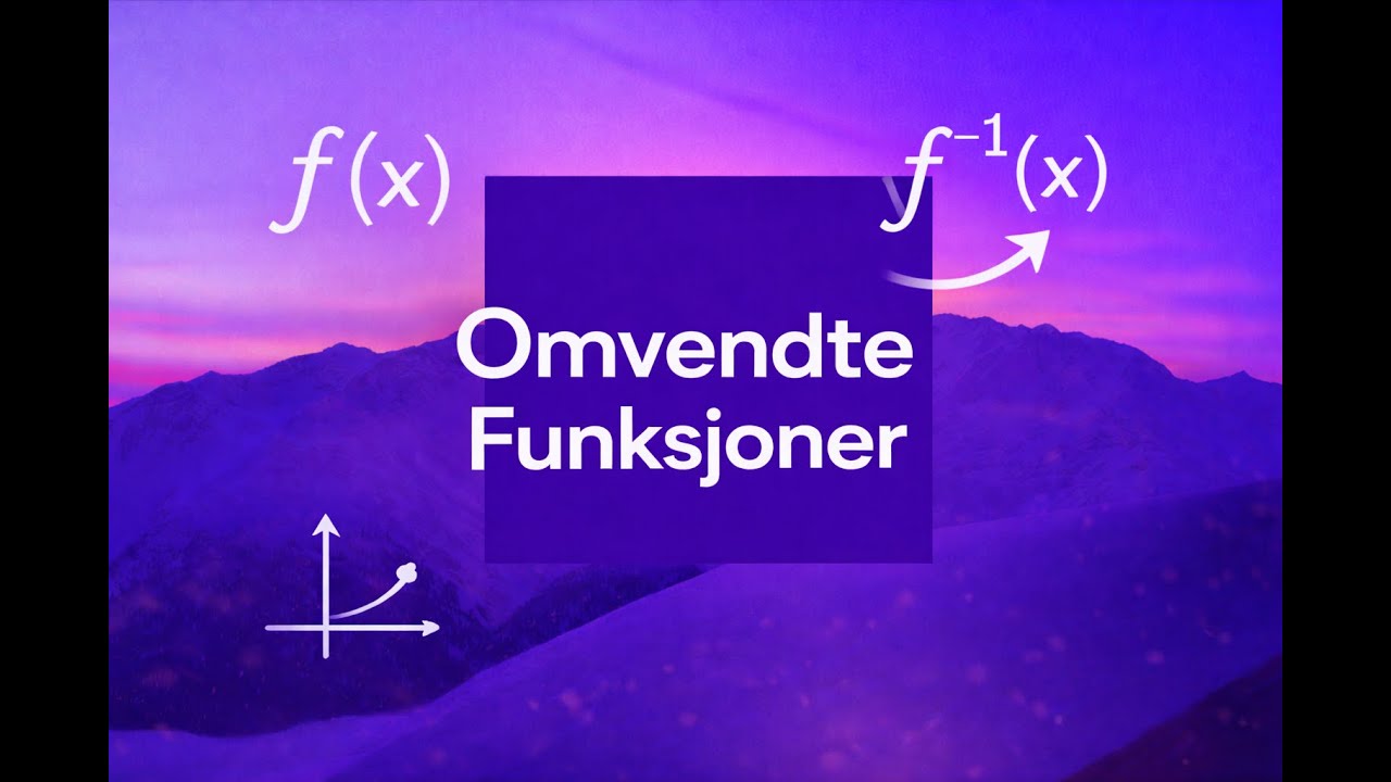 Omvendte Funksjoner R1 Forklart På 5 Minutter | En Kort Introduksjon