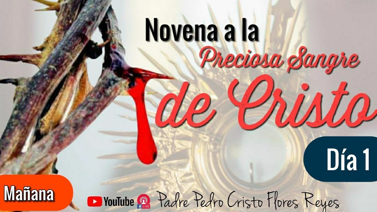 NOVENA A LA PRECIOSA SANGRE DIA 1