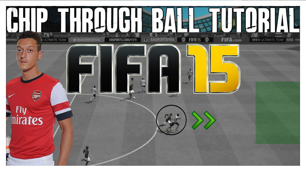 FIFA 15 Passing Tutorial | How to Attack with Chip Through Balls | Best FIFA Guide (FUT & H2H)