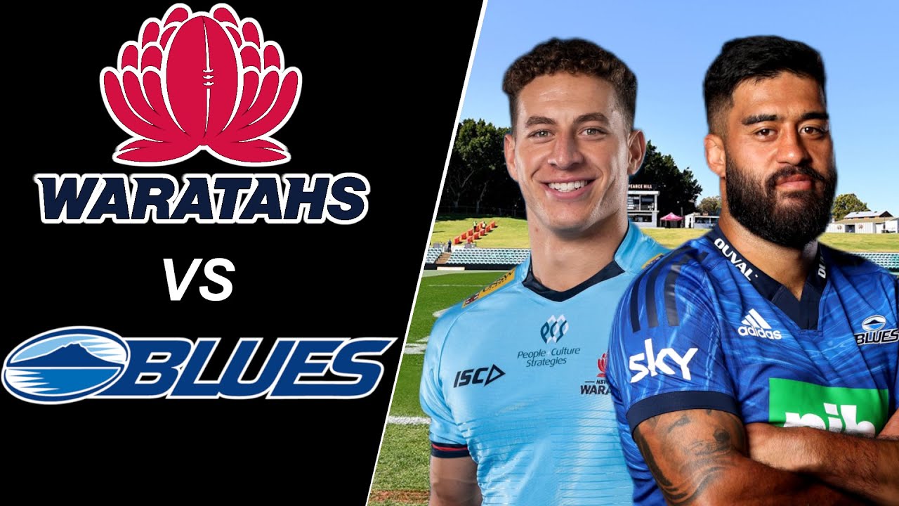 WARATAHS vs BLUES Lineups (Super Rugby Pacific 2022 Round 15)