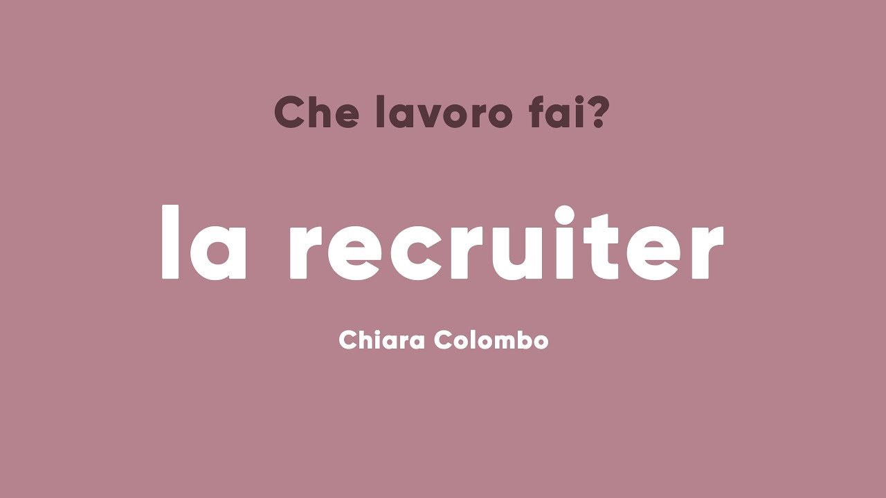 #4 Che lavoro fai? LA RECRUITER | HR cosa fa | Come scrivere un curriculum vitae efficace