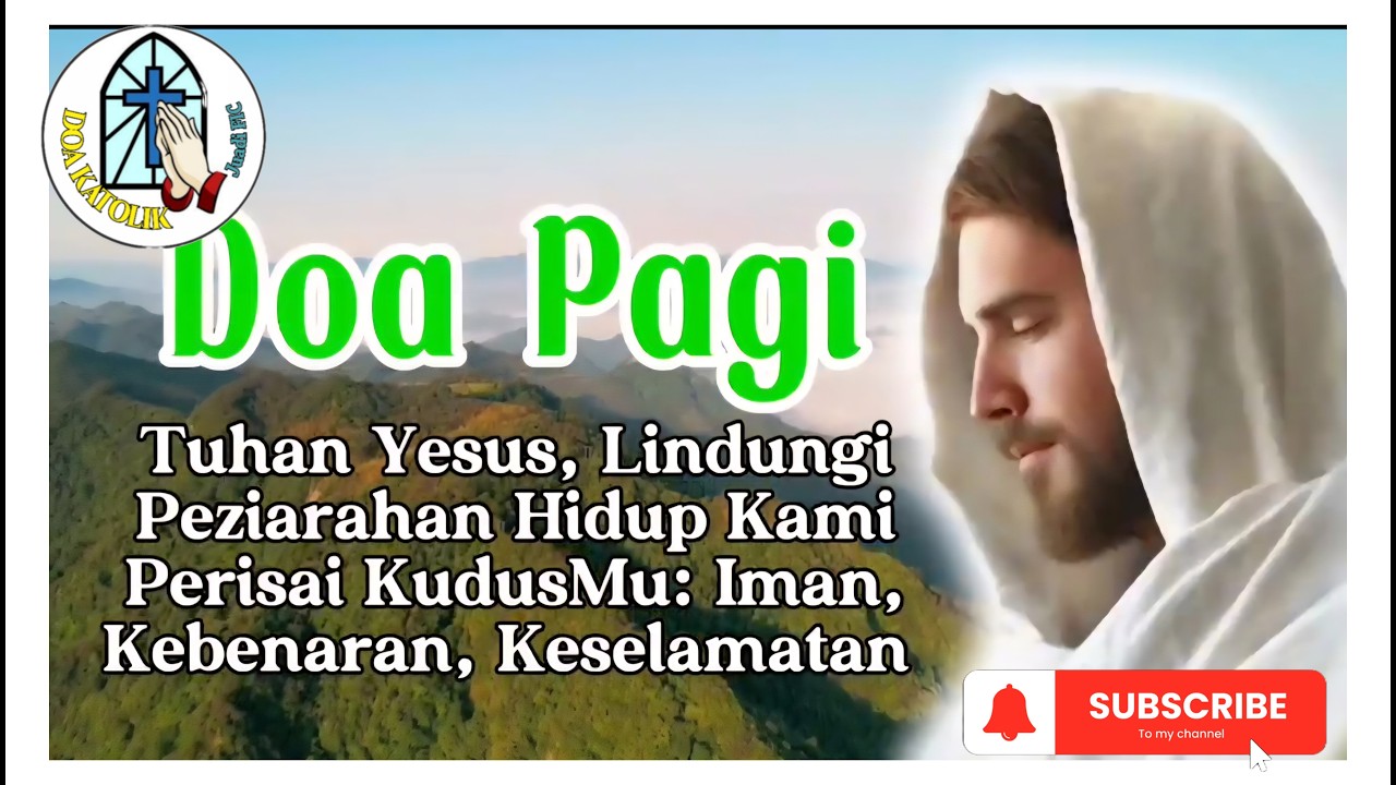 DOA PAGI🕯️| Tuhan Yesus, Lindungi Peziarahan Hidup Kami Perisai KudusMu‼️