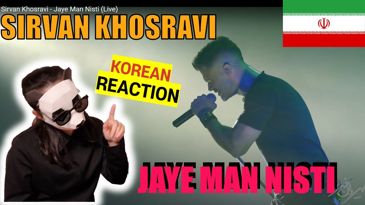 KOREAN React To Sirvan Khosravi - Jaye Man Nisti (Live)