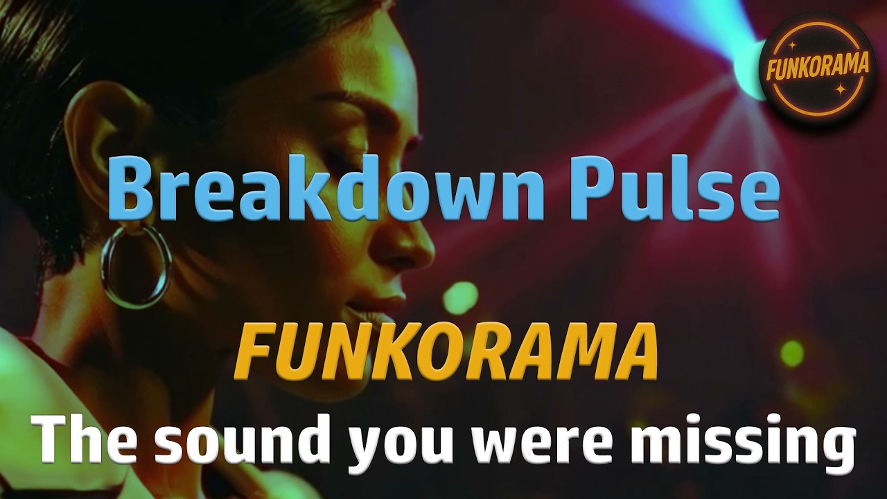 𝙁𝙐𝙉𝙆𝙊𝙍𝘼𝙈𝘼 &ndash; Breakdown Pulse ⚡