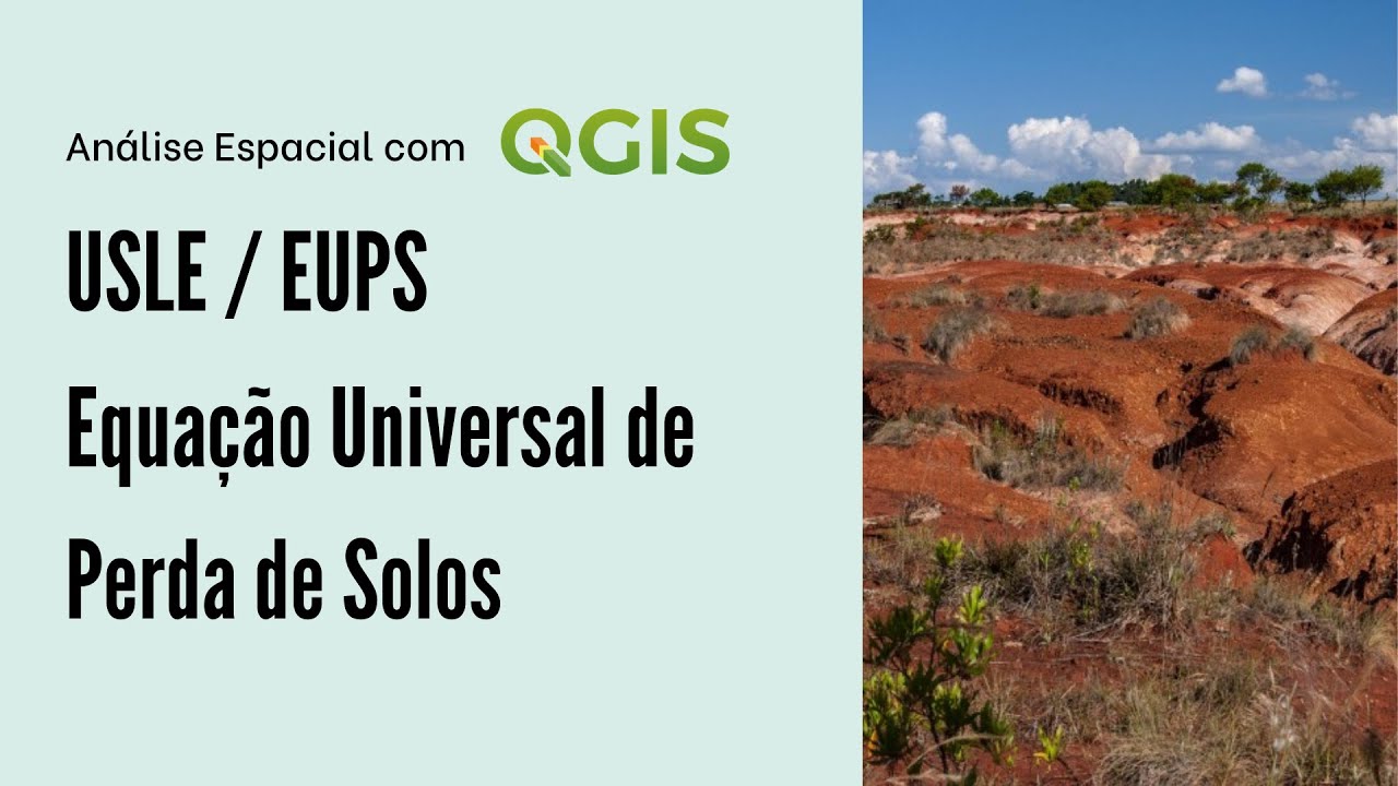 USLE (Perda de Solo - Fator CP,  K, R) no QGIS 3 - Parte 1/2