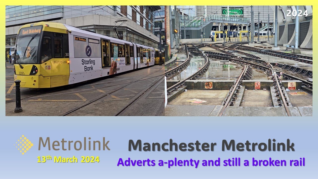 Manchester Metrolink: Adverts a-plenty and still no 2CC to Victoria: Wednesday 13th March 2024