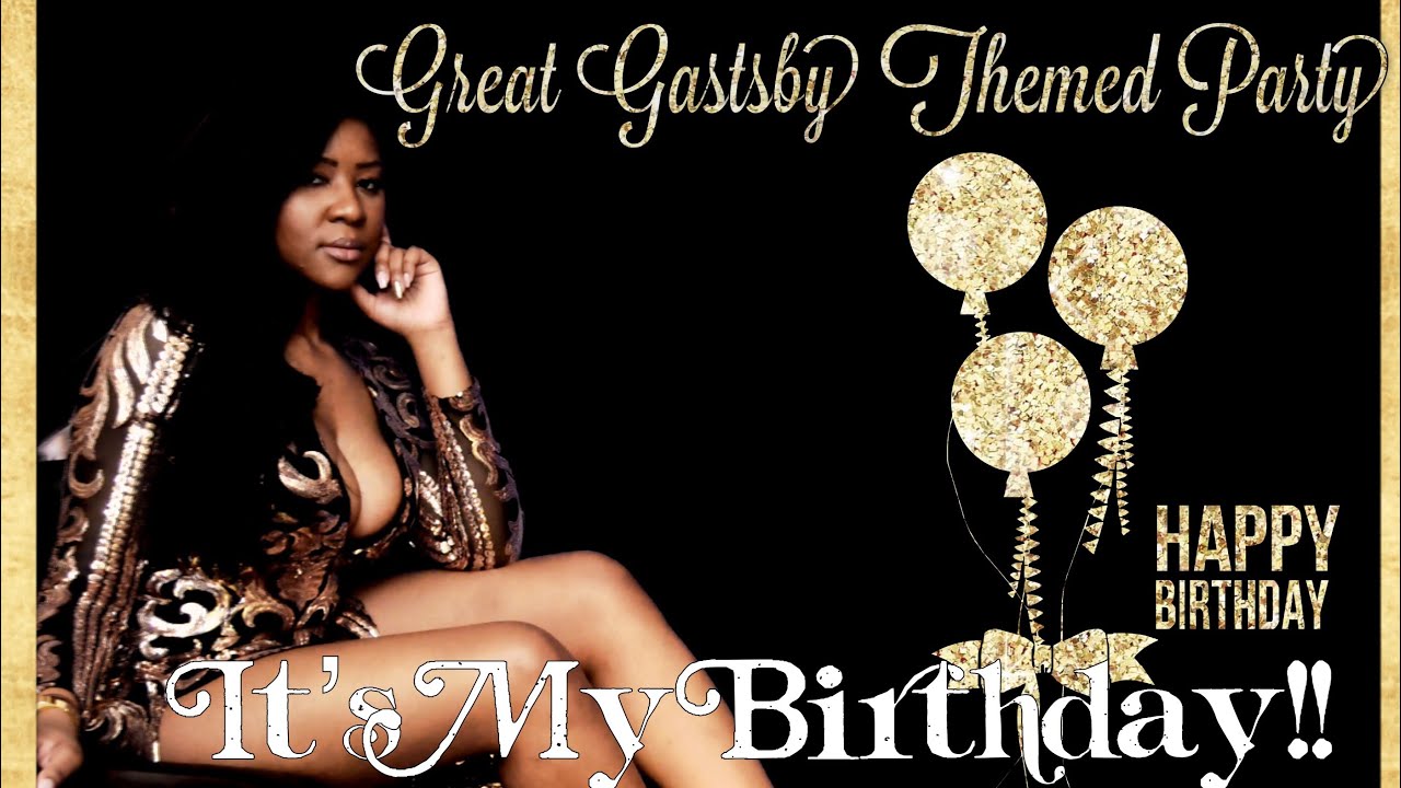 My Birthday! | Great Gatsby Themed Party