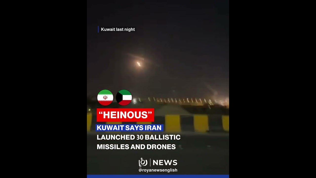 🇰🇼 🇮🇷 Kuwait says Iran launched 30 ballistic missiles and drones at country
