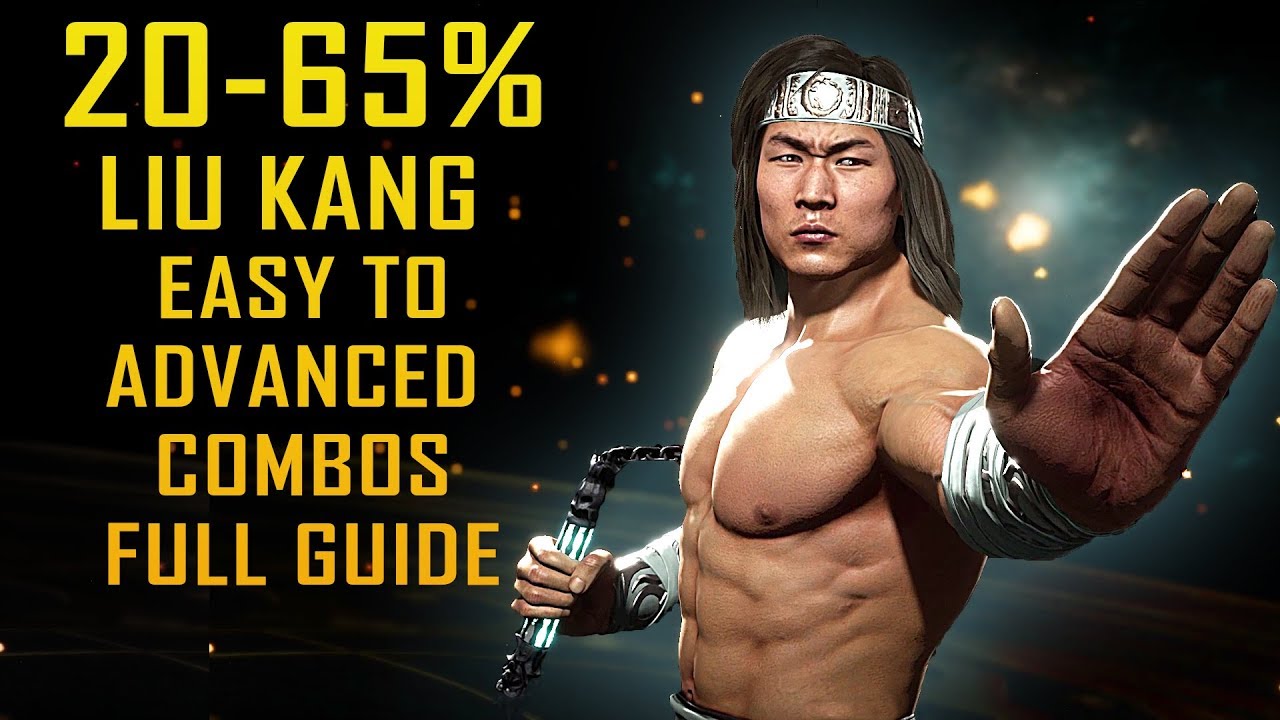 «LIU KANG» — руководство по простым комбо для Mortal Kombat 11 [урон от 15 до 65%]