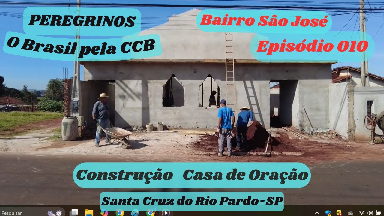#construcao  Casa de Oração no Bairro São José -  PEREGRINOS - O Brasil pela CCB -