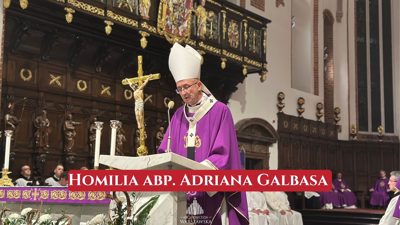 Abp Galbas: Nigdy nie pytaj, komu grają Requiem. Grają je tobie!