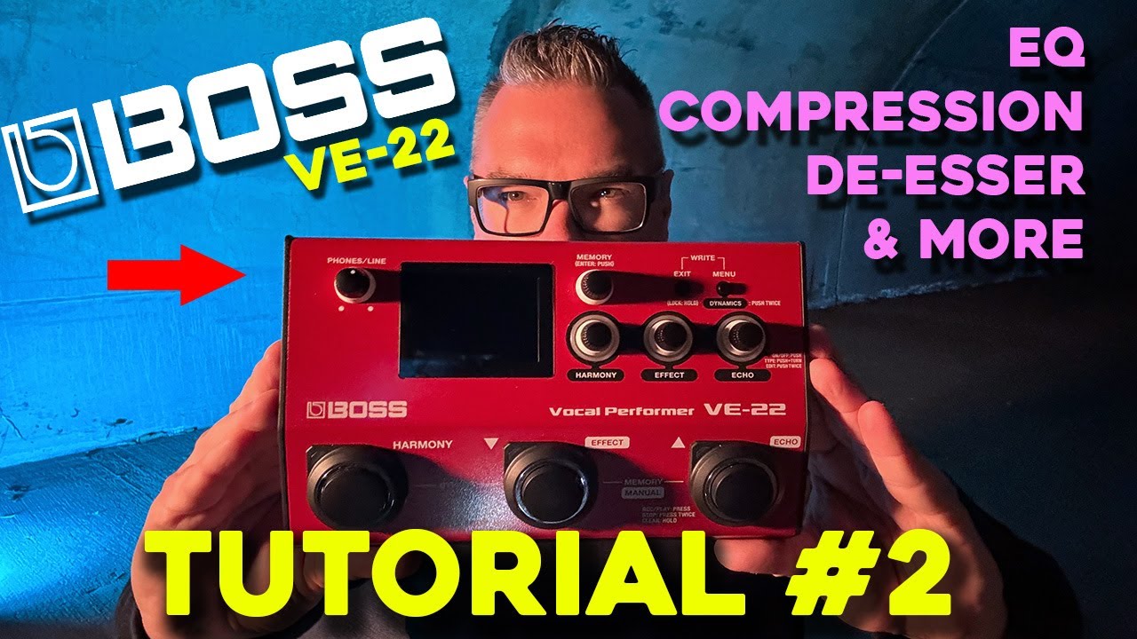 BOSS VE-22 Tutorial #2 : How to find EQ, Compression, De-Esser & dial in your microphone.