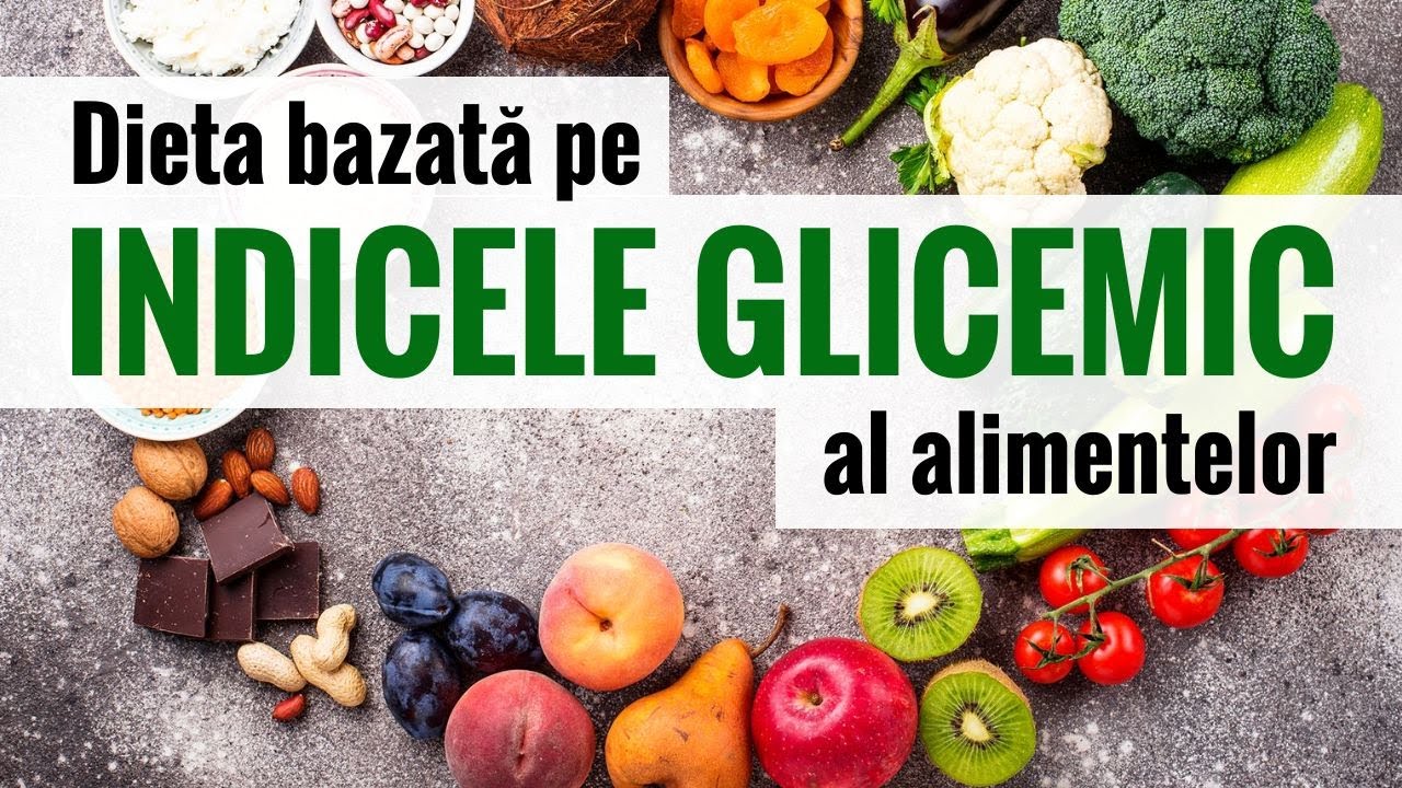 Dieta bazată pe INDICELE GLICEMIC al alimentelor