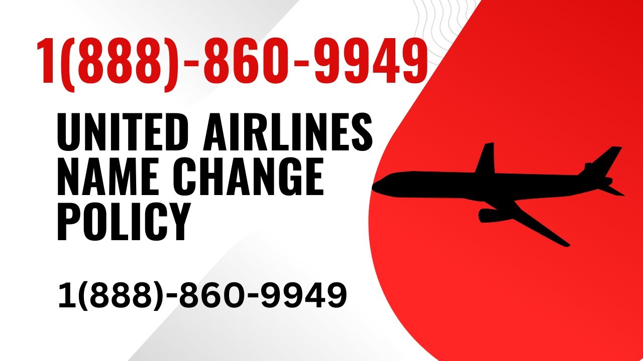 United Airlines Name Change Policy   The Complete Updated Guides 2025