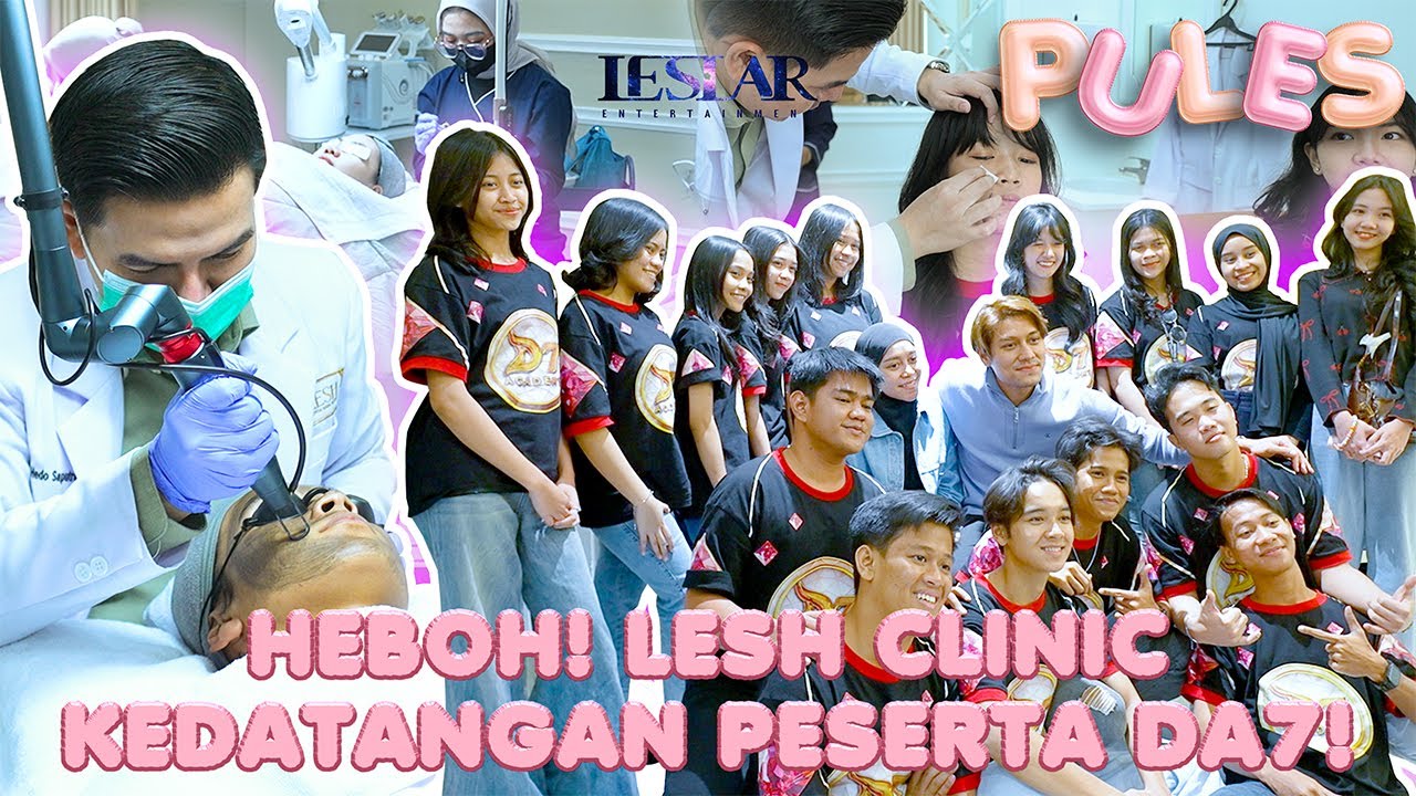 PULES : PARA PESERTA DA 7 COBA TREATMENT DI LESH CLINIC DITEMANI LANGSUNG PAPA BILLAR & BUNDA LESTI!