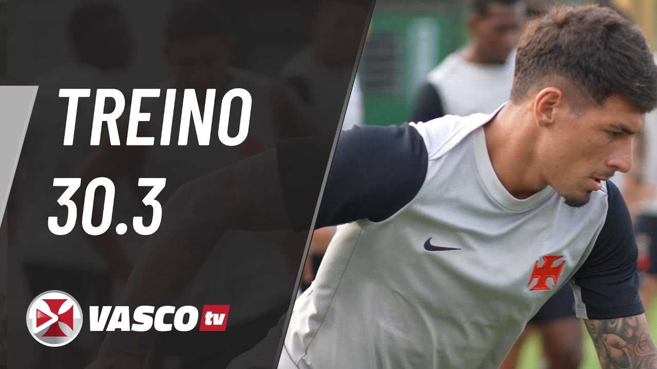 TREINO 30.3 | VASCOTV 