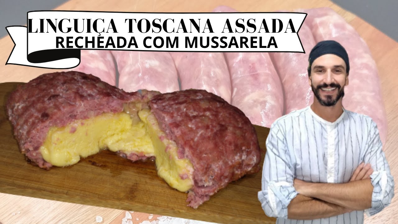Linguiça Toscana assim você nunca comeu! Linguiça Toscana Assada Recheada com Mussarela.