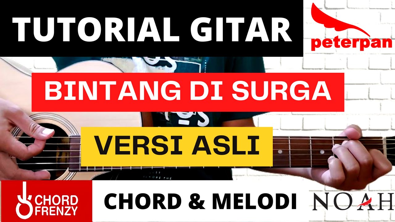 (TUTORIAL GITAR) BINTANG DI SURGA - NOAH (Chord & Melodi) | Versi Asli | Lengkap dan Mudah