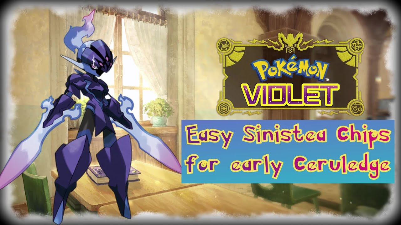 Easy Sinistea Chip Farm for Early Ceruledge - Pokemon Violet Guide