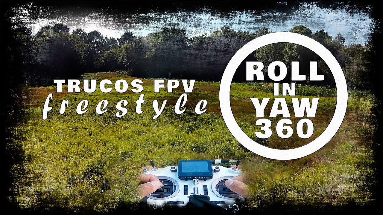 ● TRUCOS FREESTYLE FPV #2 | ROLL IN 360º YAW | JM FPV ●