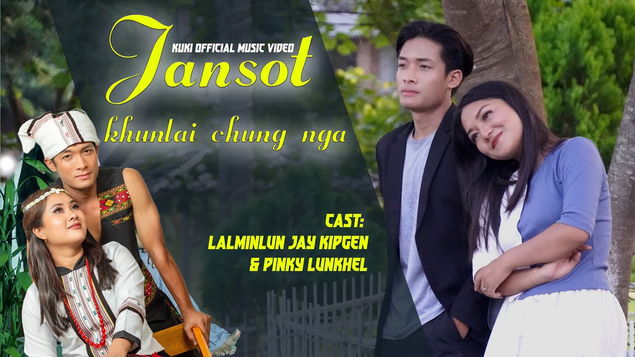 Jansot khunlai chung nga Thadou-Kuki Official Album